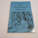 The Mysterious Message Stephen B. Castleberry, Susan L. Castleberry 1998/L72b2 Farm Mystery #2, PB The Mysterious Message Stephen B. Castleberry, Susan L. Castleberry 1998/L72b2 Farm Mystery #2, PB