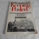 Keeping Posted One Hundred Years of News from the Washington Post by Laura Longley Babb 1977/GR3r1 Keeping Posted One Hundred Years of News from the Washington Post by Laura Longley Babb 1977/GR3r1