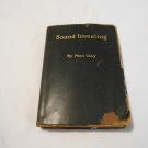 Sound Investing by Paul Clay (1916) (GR1r3) Moody's Magazine and Book Company HC