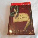 The Wild Girl by Jim Fergus (2005) (L74d2) Hyperion Advanced Reading Copy PB
