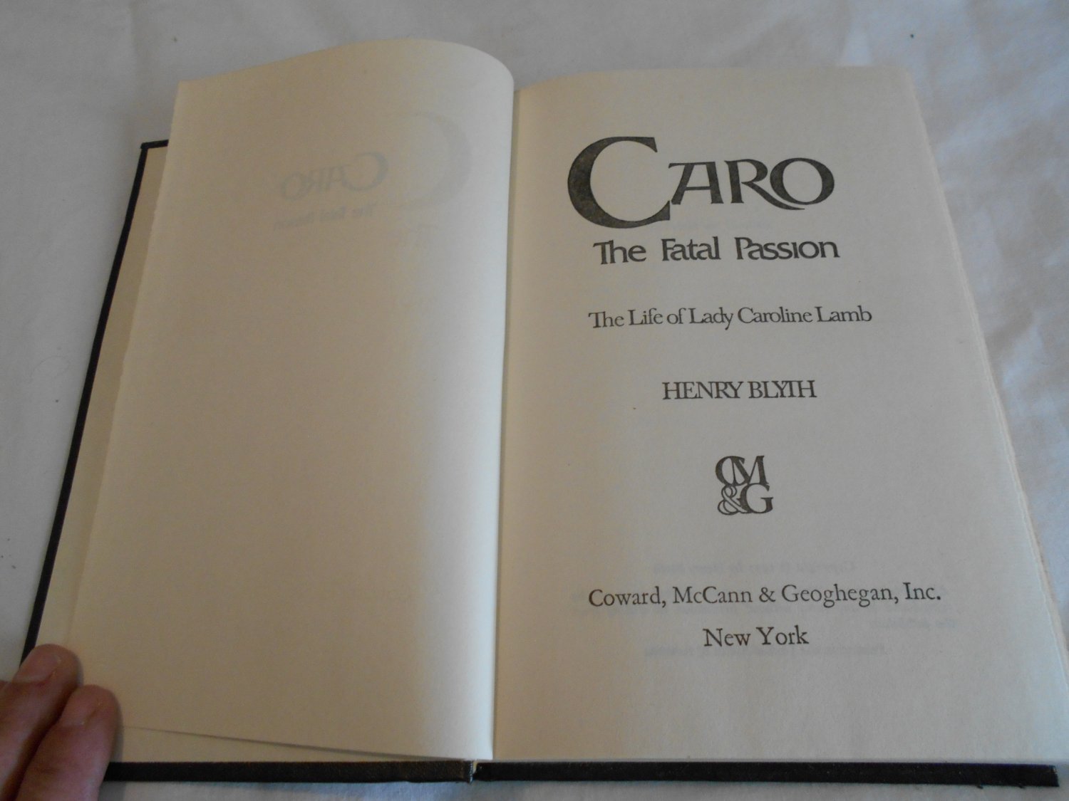 Caro - The Fatal Passion: The Life of Lady Caroline Lamb by Henry Blyth ...