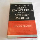 An Outline of Man's Knowledge of the Modern World by Lyman Bryson (1960) (L22b10) HC