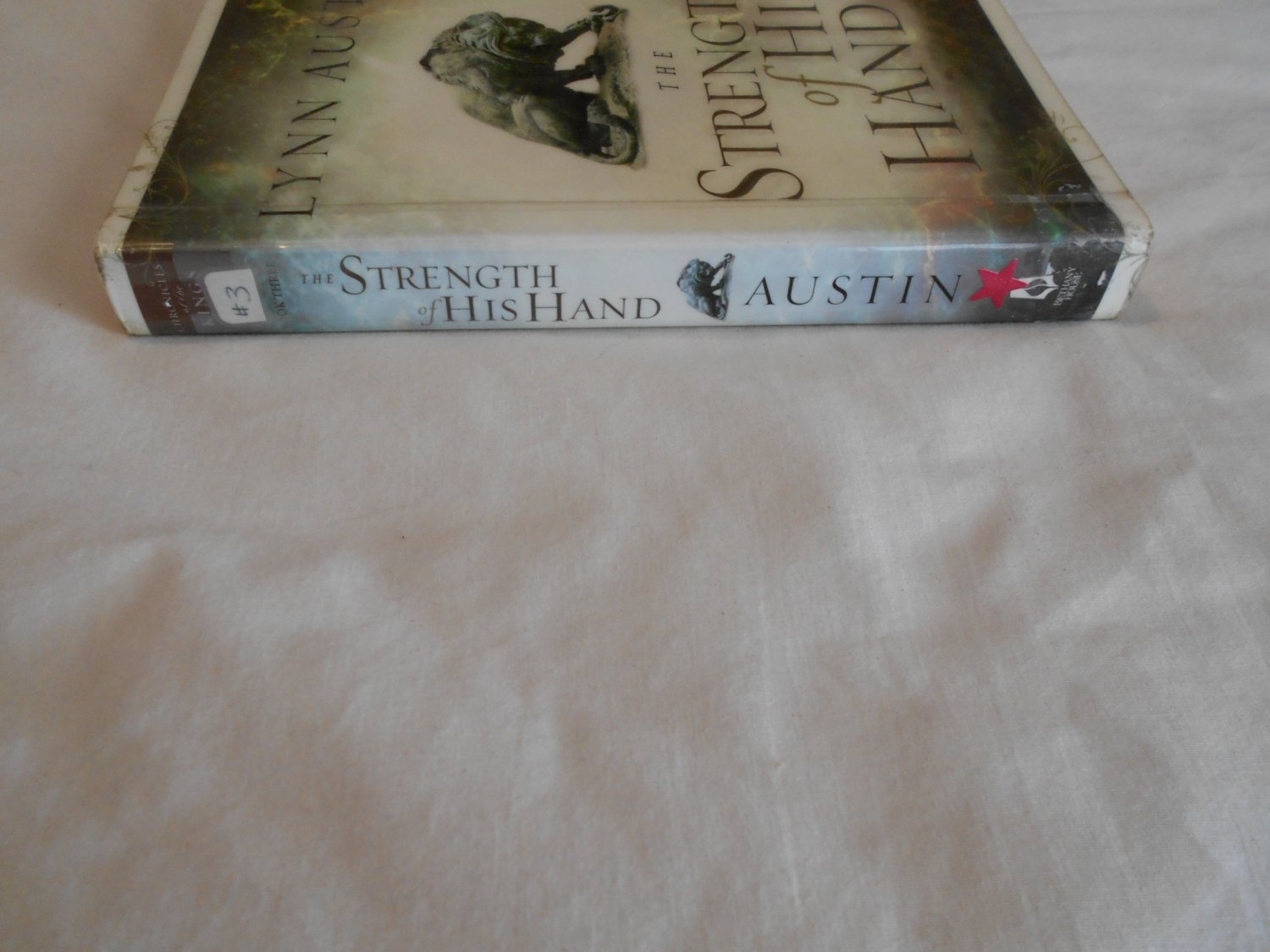 The Strength of His Hand by Lynn Austin (2005) (B26) Chronicles of the