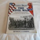 Matthew Brady's Illustrated History of The Civil War Mathew B Brady, Benson J Lossing 1996/R52b3 PB