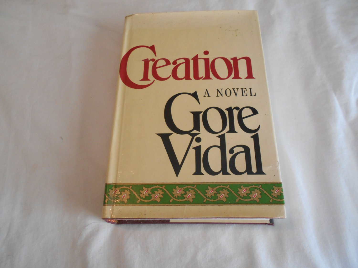 Creation by Gore Vidal (1981) (B28) Random House First Edition HC