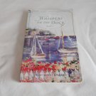 Whispers On The Dock by Camy Tang (2012) (L62b1) Nantucket Dreams #3, Guidepost, PB