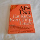 The Abs Diet Eat Right Every Time Guide by David Zinczenko, Ted Spiker (2005) (R34c3) PB