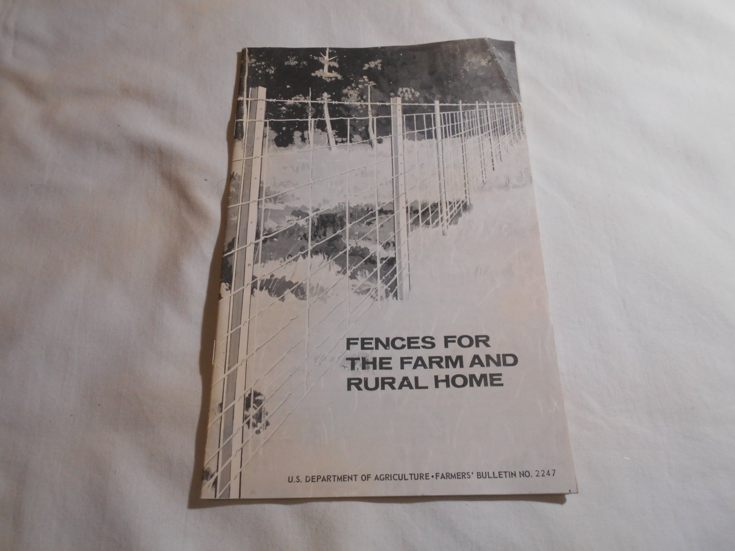 Fences for the Farm and Rural Home (1974) (B47) Farmers' Bulletin No. 2247