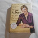 We Are Our Mothers' Daughters by Cokie Roberts (2009) (B50) Biography, Feminism