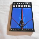 Finishing Strong: Finding the Power to Go the Distance by Steve Farrar (1995) (85)