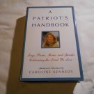A Patriot's Handbook by Caroline Kennedy (2003) (R72b3) Songs, Poems, Stories, Speeches, Hyperion HC