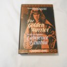 The Golden Warrior: The Life And Legend Of Lawrence Of Arabia by Lawrence James (1993) (90)