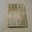 The Great Shame And The Triumph Of The Irish In English-Speaking World Thomas Keneally 1999/L21a9 HC The Great Shame And The Triumph Of The Irish In English-Speaking World Thomas Keneally 1999/L21a9 HC