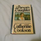 The Parson's Daughter by Catherine Cookson (1987) (L22b5) Summit Books BCE HC