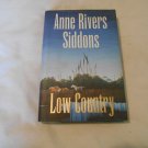 Low Country by Anne Rivers Siddons (1998) (R31b5) Harper Collins Publishers First Edition HC