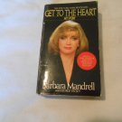 Get to the Heart: My Story by Barbara Mandrell, George Vecsey (1991) (R21a10) Bantam Books PB