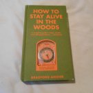 How to Stay Alive in the Woods by Bradford Angier (2014) (L43c3) Tess Press HC