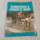 Foundations & Concrete Work by Fine Homebuilding Magazine (1998) (R51a7) Taunton Press PB