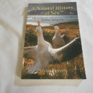 A Natural History of Sex The Ecology and Evolution of Mating Behavior by Adrian Forsyth 2001/R3 PB