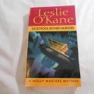The School Board Murders by Leslie O'Kane (2000) (R22a2) Molly Masters Mystery #5, Fawcett PB The School Board Murders by Leslie O'Kane (2000) (R22a2) Molly Masters Mystery #5, Fawcett PB