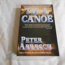 Tip a Canoe by Peter E. Abresch (2002) (R33c3) Elderhostel #3, Large Print, Thorndike Press PB Tip a Canoe by Peter E. Abresch (2002) (R33c3) Elderhostel #3, Large Print, Thorndike Press PB