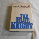 The Blue Knight by Joseph Wambaugh 1972/R33c7 Little Brown and Company BCE Atlantic Monthly Press HC