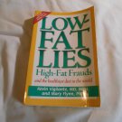 Low-Fat Lies: High Fat Frauds and the Healthiest Diet in the World by Mary Flynn (1999) (R31a1) PB Low-Fat Lies: High Fat Frauds and the Healthiest Diet in the World by Mary Flynn (1999) (R31a1) PB