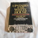 Upstairs at the White House: My Life with the First Ladies by J.B. West (1973) (R31b10) HC