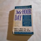 The 36 Hour Day Caring for Persons with Alzheimer Disease by Nancy Mace, Peter Rabins 2001/R32b5 PB The 36 Hour Day Caring for Persons with Alzheimer Disease by Nancy Mace, Peter Rabins 2001/R32b5 PB