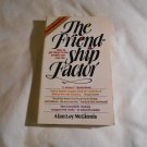 The Friendship Factor How to Get Closer to the People You Care For Alan Loy McGinnis 1979/R22a13 PB The Friendship Factor How to Get Closer to the People You Care For Alan Loy McGinnis 1979/R22a13 PB