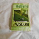 Golfers Book of Wisdom From the Links by Simon & Schuster (2006) (171)