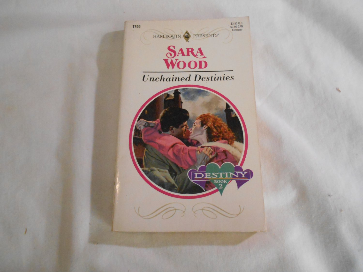 Unchained Destinies by Sara Wood (1994) (R21a9) Harlequin Presents #1796, Destiny #2, PB