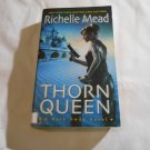 Thorn Queen by Richelle Mead (2009) (R21a2) Dark Swan #2, Zebra Books August 2009 PB Thorn Queen by Richelle Mead (2009) (R21a2) Dark Swan #2, Zebra Books August 2009 PB