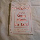 Layered Soup Mixes in Jars by Jackie Gannaway (1999) (177) Recipes