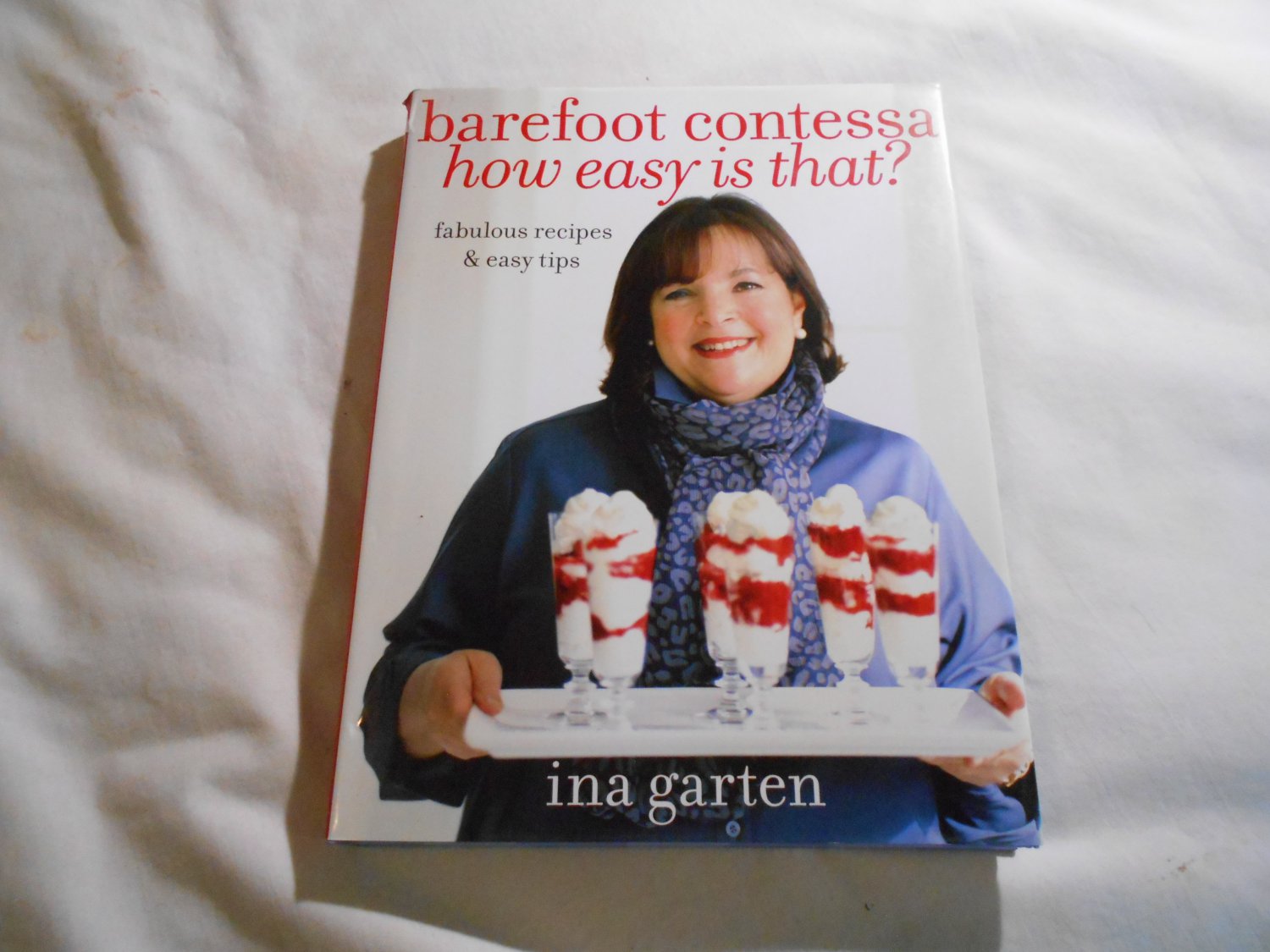 Barefoot Contessa How Easy Is That? by Ina Garten (2010) (177) First