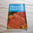 Shortcut Cooking Meredith Corporation (1969) (177) First Printing