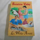 Sunshine Valley by L. Walker Arnold (1991) (R32b8) Arnold Publications First Edition PB Sunshine Valley by L. Walker Arnold (1991) (R32b8) Arnold Publications First Edition PB