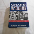 Grand Expectations: The United States, 1945-1974 by James T. Patterson (1996) (183) History