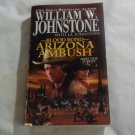 Arizona Ambush by William W. Johnstone, J.A. Johnstone (2011) (187) Blood Bond #15, Western