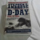 D Day: June 6, 1944: The Climactic Battle of World War II Stephen E. Ambrose (1995) (L32b9) HC
