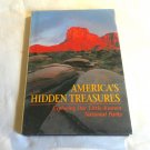 America's Hidden Treasures Exploring Little Known National Parks National Geographic (1992/R42b4) HC