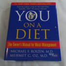 You, on a Diet by Michael F. Roizen, Mehmet C. Oz (2006) () Free Press HC