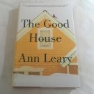 The Good House by Ann Leary (2012) () First Edition, St. Martin's Press HC The Good House by Ann Leary (2012) () First Edition, St. Martin's Press HC
