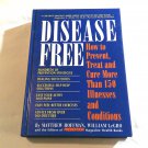 Disease Free by Matthew Hoffman, William Legro (1993) () Rodale Press HC