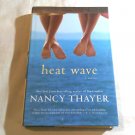 Heat Wave by Nancy Thayer (2011) () First Edition, Ballantine Books HC