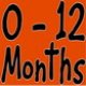 0 - 12 Months