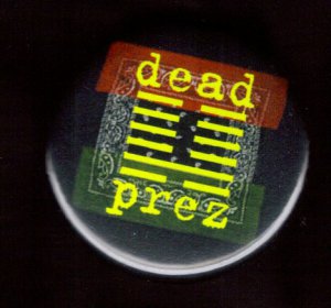 Dead Prez RBG  pinback button badge 1.25"