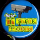 I SEE YOU!  pinback button badge 1.25"