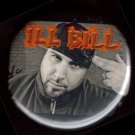 ILL BILL #1  pinback button badge 1.25"