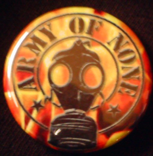 1 ARMY OF NONE - GASMASK pinback button badge 1.25"